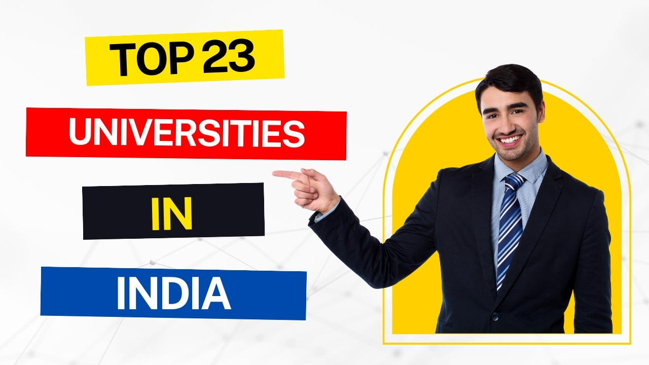 Top 23 Universities in India